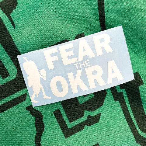 Fear The Okra Decal