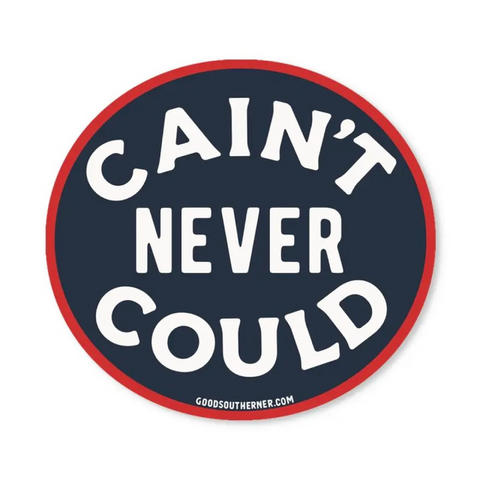 Can't Never Could Decal