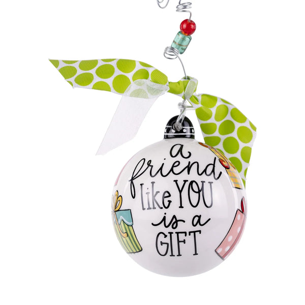 Friend Like You Is A Gift Ornament