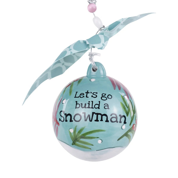 Let's Go Build A Snowman Ornament