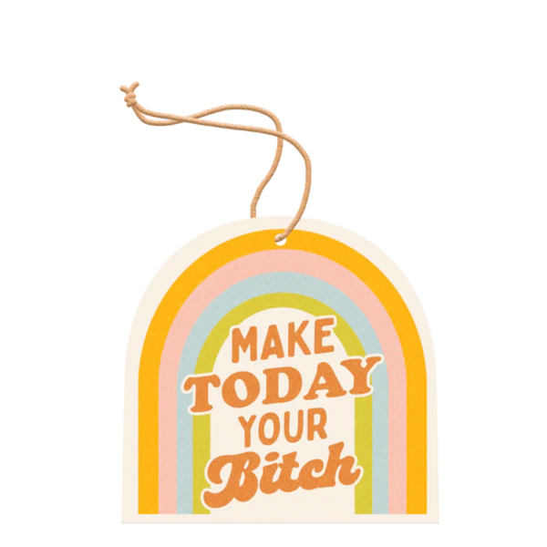 Make Today Your B$tch Air Freshener
