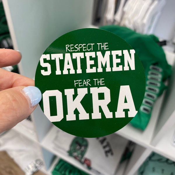 Respect The Statesmen Fear The Okra Decal