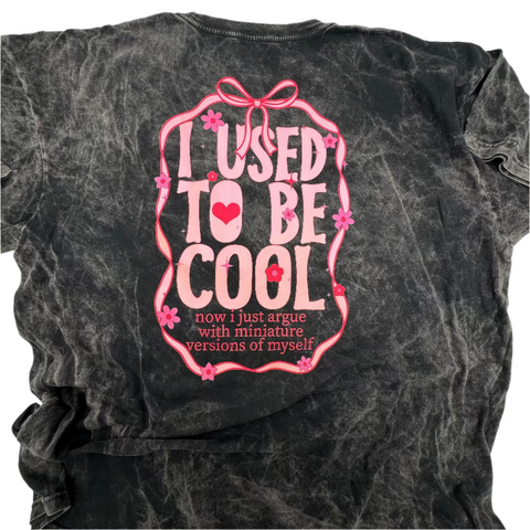 Use to be Cool Tee