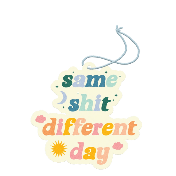 Same Sh&t Different Day Air Freshener