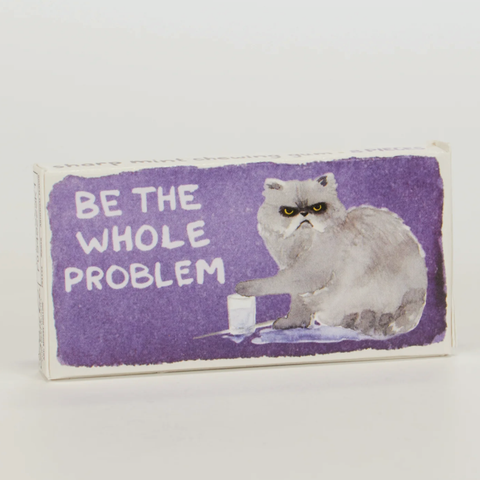 Be The Whole Problem Gum