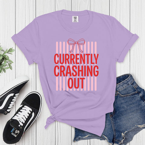 Currently Crashing Out Tee - Heidisonline