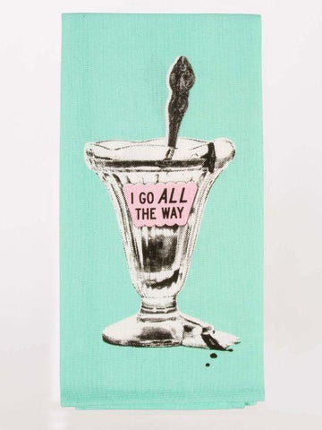 Go All The Way Dish Towel