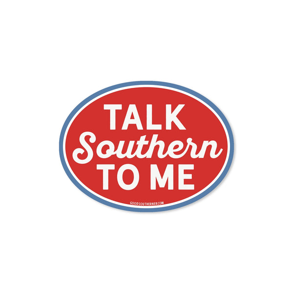Talk Southern To Me Decal