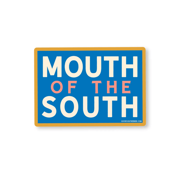 Mouth Of The South Decal