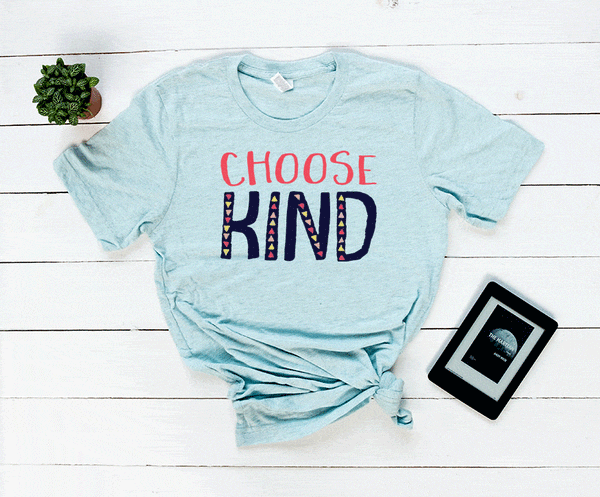 choose kind tee