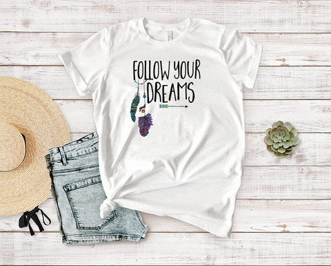 Follow Your Dreams Tee