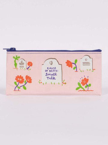 Cause of Death Small Talk Pencil Case
