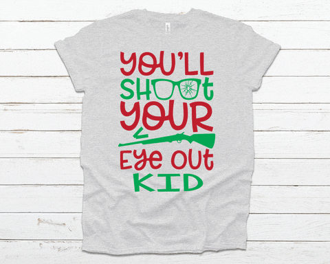 you'll shoot your eye out tee