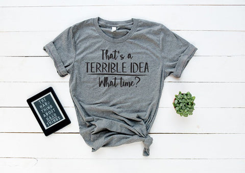 Terrible Idea Tee